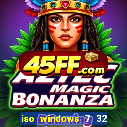 iso windows 7 32 bits pt br download